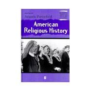 American Religious History by Porterfield, Amanda, 9780631223214