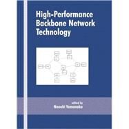 High-Performance Backbone Network Technology by Yamanaka; Naoaki, 9780824753214