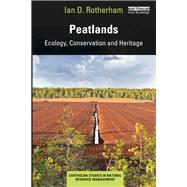 Peatlands: Ecology, Conservation and Heritage by Rotherham; Ian D, 9781138343214