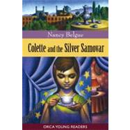 Colette and the Silver Samovar by Belgue, Nancy, 9781554693214