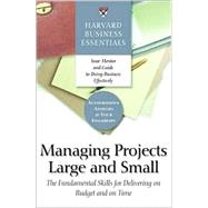 Harvard Business Essentials Managing Projects Large and Small by Luecke, Richard, 9781591393214