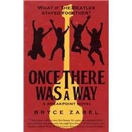 Once There Was a Way by Zabel, Bryce, 9781682303214