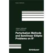 Perturbation Methods And Semilinear Elliptic Problems on Rn by Ambrosetti, Antonio; Malchiofi, Andrea, 9783764373214