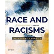 Race and Racisms A Critical Approach by Golash-Boza, Tanya Maria, 9780197533215