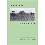 Landscape and Images by Stilgoe, John R., 9780813923215