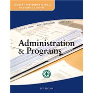 Accident Prevention Manual: Administration & Programs (SKU 121580000) by Hagan, Phillip; Montgomery, John, O'Reily,James, 9780879123215