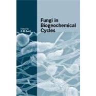 Fungi in Biogeochemical Cycles by Gadd, Geoffrey Michael, 9781107403215