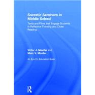 Socratic Seminars in Middle School by Moeller, Victor J.; Moeller, Marc V., 9781138023215