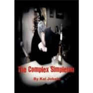 The Complex Simpleton by Jokela, Kai, 9781463433215
