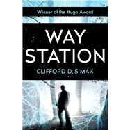 Way Station by Simak, Clifford D., 9781504013215