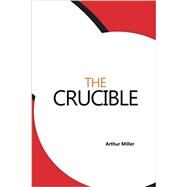 The Crucible by Miller, Arthur, 9781976043215