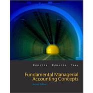 Fundamental Managerial Accounting Concepts by Edmonds, Thomas P.; Edmonds, Cindy D.; Tsay, Bor-Yi, 9780072473216