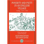 Poverty and Piety in an English Village Terling, 1525-1700 by Wrightson, Keith; Levine, David, 9780198203216