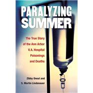 Paralyzing Summer by Oneal, Zibby; Lindenauer, S. Martin, 9780472053216