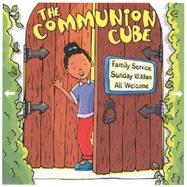 The Communion Cube by Murrie, Diana; Withers, Margaret, 9780715143216