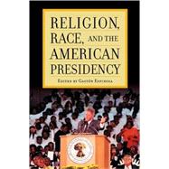 Religion, Race, and the American Presidency by Espinosa, Gaston; Calfano, Brian Robert; Dalin, David G.; Djupe, Paul A.; Espinosa, Gastn; Green, John C.; Harris-Lacewell, Melissa V.; Kellstedt, Lyman A.; Kim, So Young; Leege, David C.; Olson, Laura R.; Smidt, Corwin E.; Stenger, Katherine E.; Warber,, 9780742563216