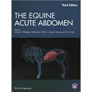 The Equine Acute Abdomen by Blikslager, Anthony T.; White, Nathaniel A.; Moore, James N.; Mair, Tim S., 9781119063216
