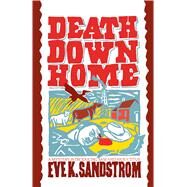 Death Down Home by Sandstrom, 9781451613216