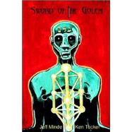 Sword of the Golem: A Novel by Minde, Jeff; Tucker, Ken, 9781595263216