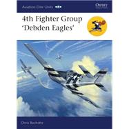 4th Fighter Group Debden Eagles by Bucholtz, Chris; Davey, Chris, 9781846033216