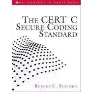 The CERT C Secure Coding Standard by Seacord, Robert C., 9780321563217