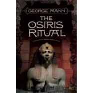 The Osiris Ritual by Mann, George, 9780765323217