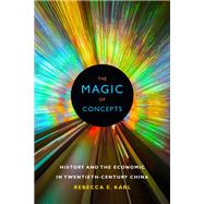 The Magic of Concepts by Karl, Rebecca E., 9780822363217