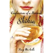 Confessions Of A Nervous Shiksa by McArdle, Tracy, 9781416503217