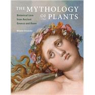 The Mythology of Plants by Giesecke, Annette, 9781606063217