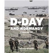 D-day and Normandy by Richards, Anthony, 9781912423217