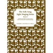The Folk Song Sight Singing Series Book 1 by Edgar Crowe; Annie Lawton; Gillies Whittaker, 9780193853218