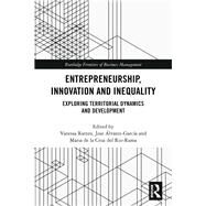 Entrepreneurship, Innovation and Inequality by Ratten, Vanessa; lvarez-garca, Jose; Del Rio-rama, Maria De La Cruz, 9780367263218