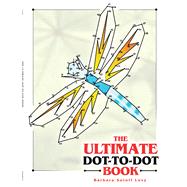 The Ultimate Dot-To-Dot Book by Levy, Barbara Soloff, 9780486443218