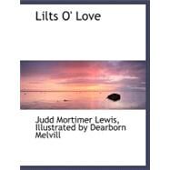 Lilts O' Love by Mortimer Lewis, Illustrated By Dearborn, 9780554513218