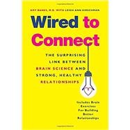Wired to Connect by Banks, Amy, M.D.; Hirschman, Leigh Ann (CON); Siegel, Daniel J., M.D., 9781101983218