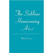 The Sublime Homecoming by Eswaran, Mukesh, 9781419633218