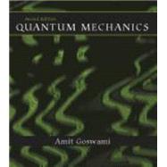 Quantum Mechanics by Goswami, Amit, 9781577663218