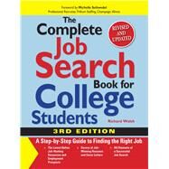 The Complete Job Search Book for College Students by Walsh, Richard, 9781598693218