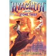 Hyacinth and the Stone Thief by SAGER WEINSTEIN, JACOB, 9780399553219