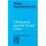 Christianity and the Social Crisis by Rauschenbusch, Walter, 9780664253219