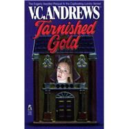 Tarnished Gold by Andrews, V.C., 9780671873219