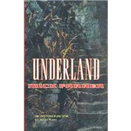Underland by Mick Farren, 9780765303219