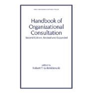 Handbook of Organizational Consultation, Second Editon by Golembiewski,Robert, 9780824703219