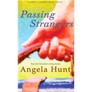 Passing Strangers by Hunt, Angela, 9781410473219
