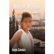Athens' Darling: Love, Lust and War in Ancient Athens by Summers, Joanne, 9781467073219