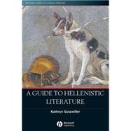A Guide to Hellenistic Literature by Gutzwiller, Kathryn, 9780631233220