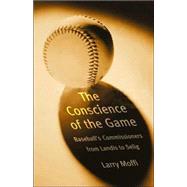 The Conscience of the Game by Moffi, Larry, 9780803283220
