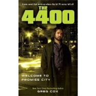 The 4400: Welcome to Promise City by Greg Cox, 9781416543220