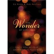 The Wonder of Christmas by Robb, Ed; Renfroe, Rob, 9781501823220