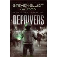 Deprivers by Steven-Elliot Altman, 9781680573220